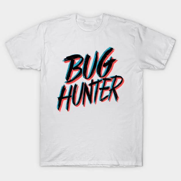 Bug Hunter T-Shirt by Hunter_c4 "Click here to uncover more designs"